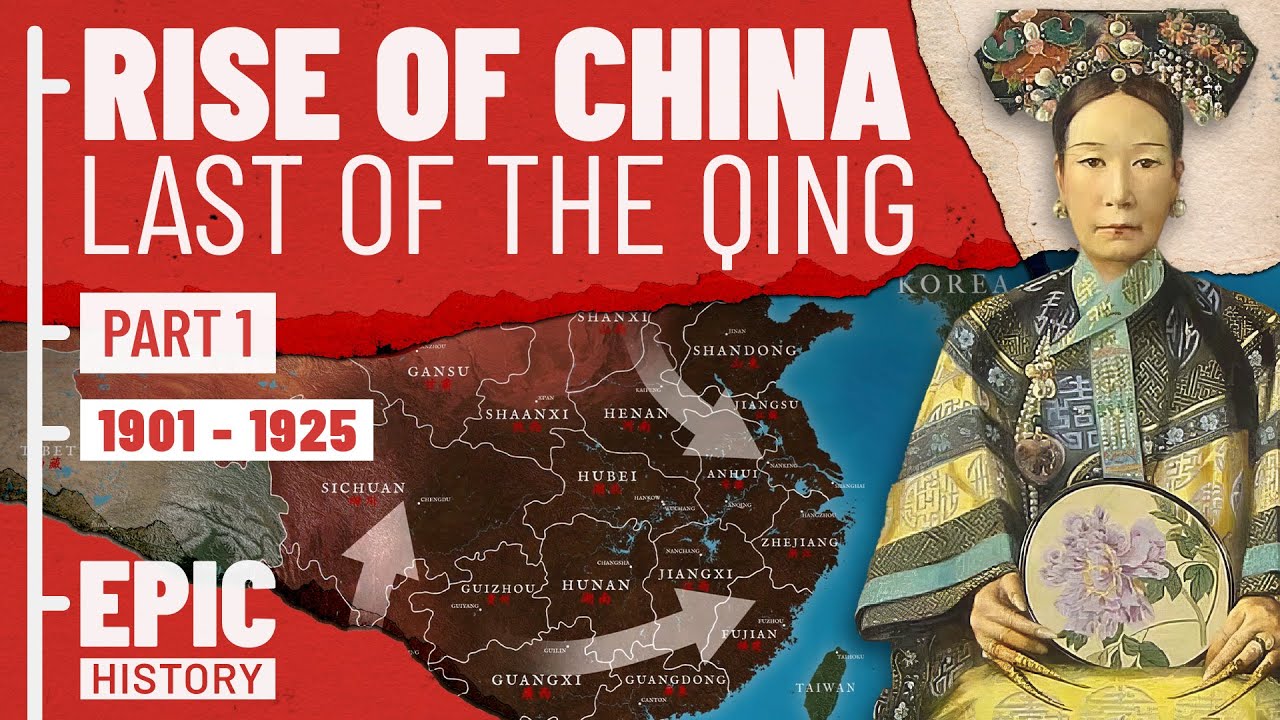Last of the Qing – Rise of China Part 1
